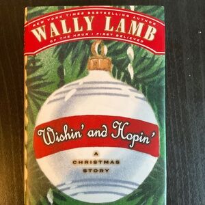 Book - Wally Lamb wishin and Hopin  A Christmas Tale.  H204